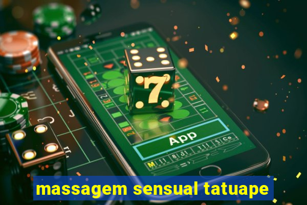 massagem sensual tatuape